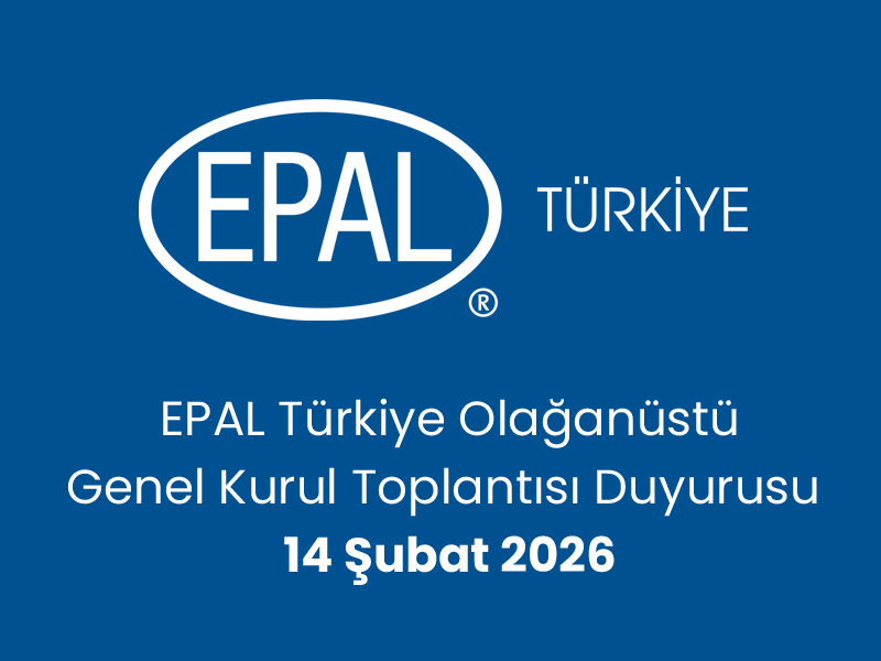 EPAL Türkiye Olağanüstü Genel Kurul Toplantısı Duyurusu 14 Şubat 2026